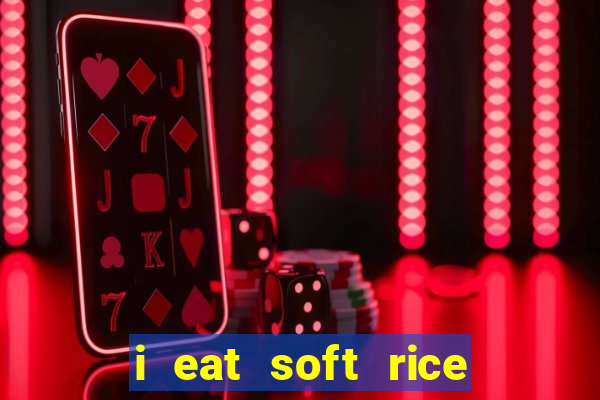 i eat soft rice in another world pt br