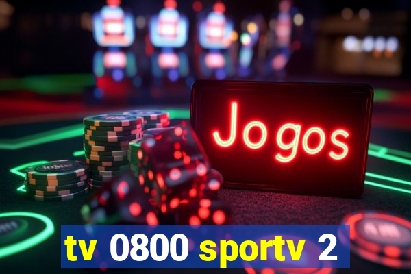 tv 0800 sportv 2