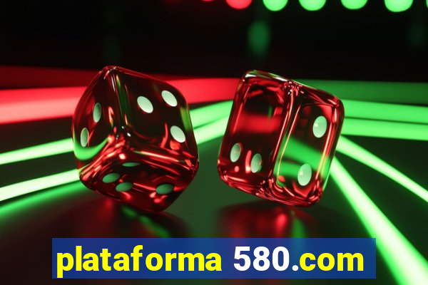 plataforma 580.com