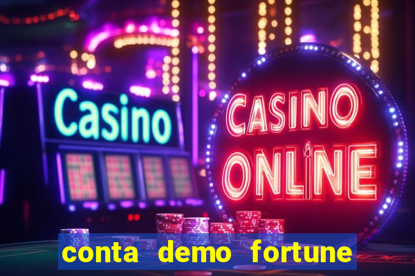 conta demo fortune tiger grátis