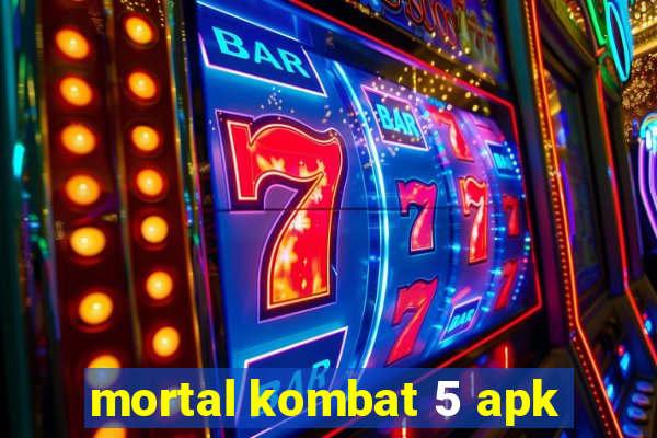 mortal kombat 5 apk