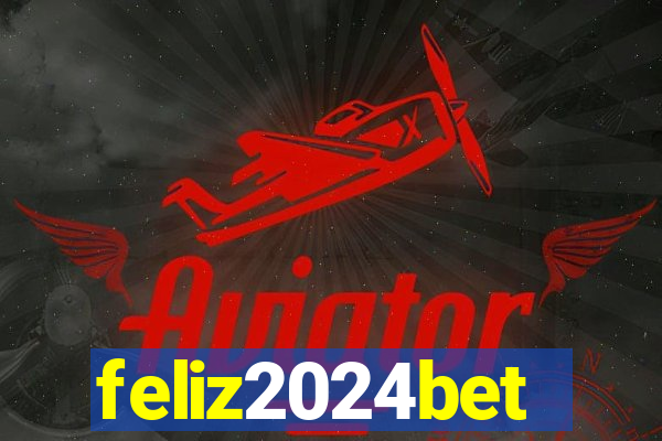 feliz2024bet