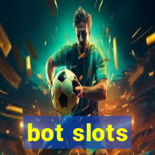 bot slots