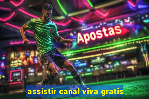 assistir canal viva gratis