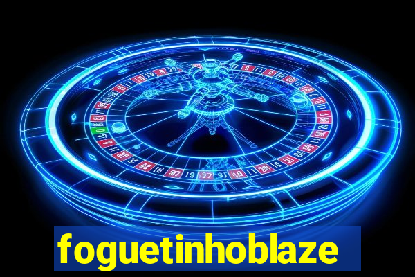 foguetinhoblaze