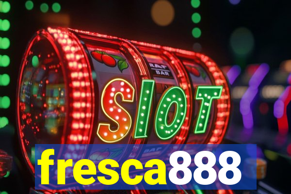 fresca888