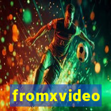 fromxvideo