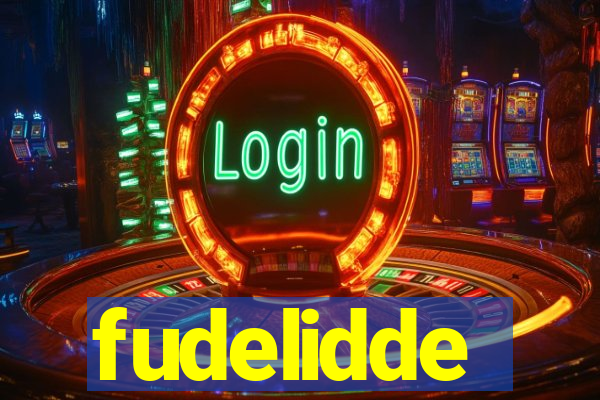 fudelidde