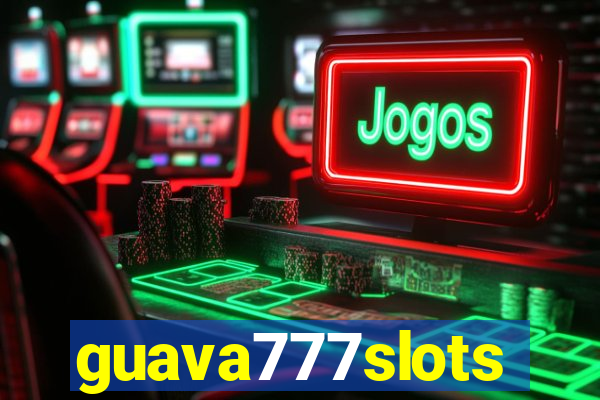 guava777slots