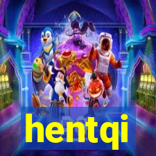 hentqi