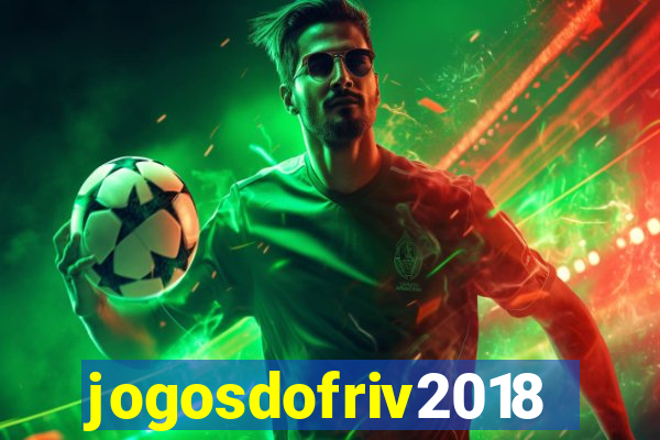 jogosdofriv2018