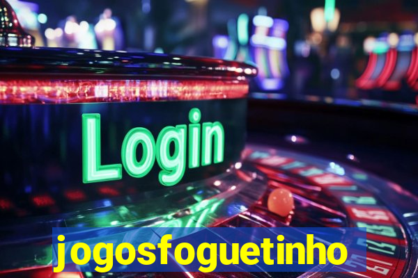 jogosfoguetinho