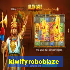 kiwifyroboblaze