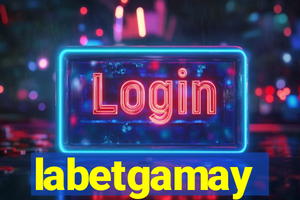 labetgamay