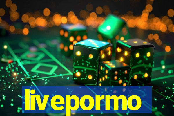 livepormo