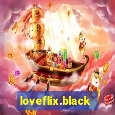 loveflix.black