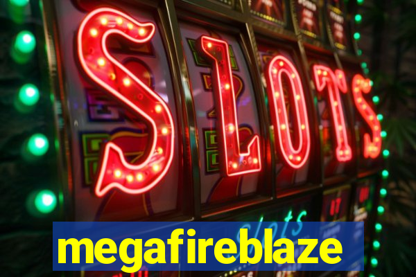 megafireblaze