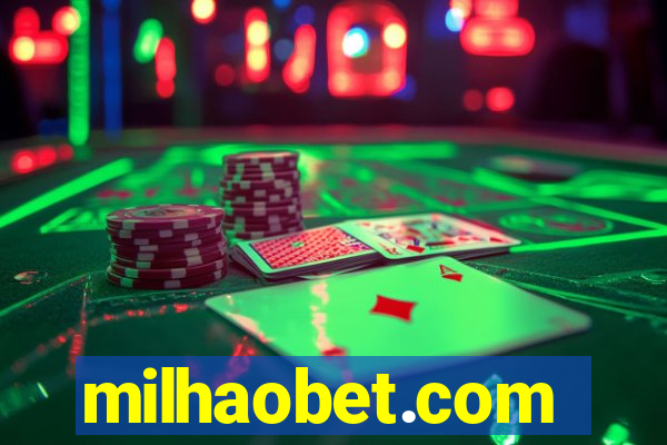 milhaobet.com