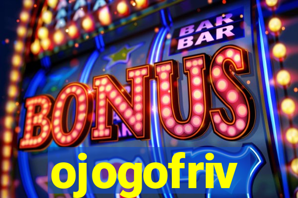 ojogofriv