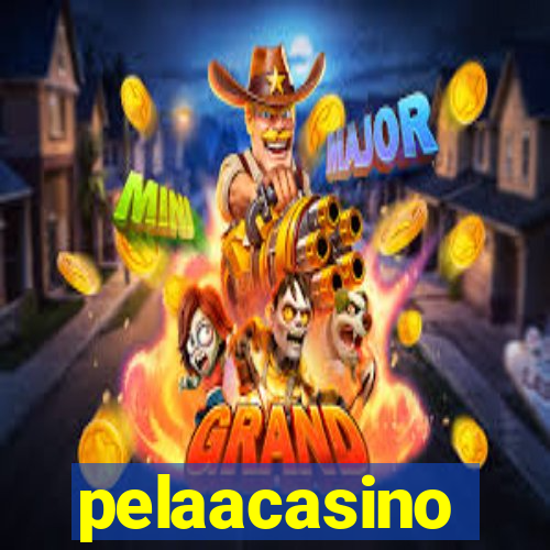 pelaacasino