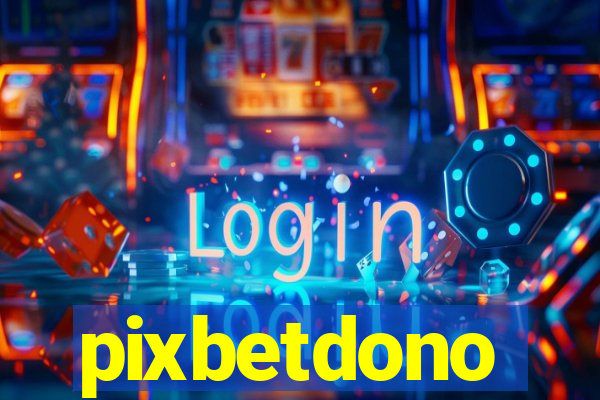 pixbetdono