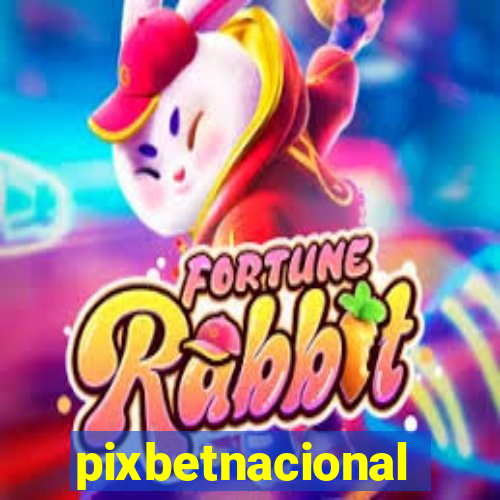 pixbetnacional