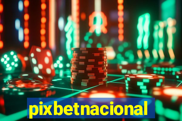 pixbetnacional