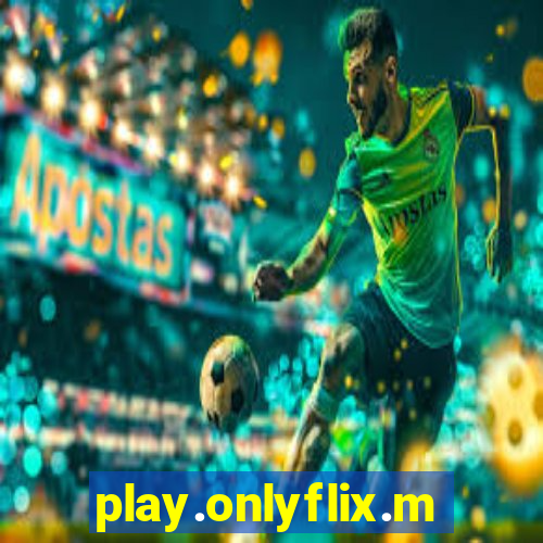 play.onlyflix.me