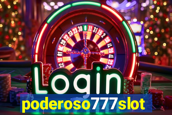 poderoso777slot