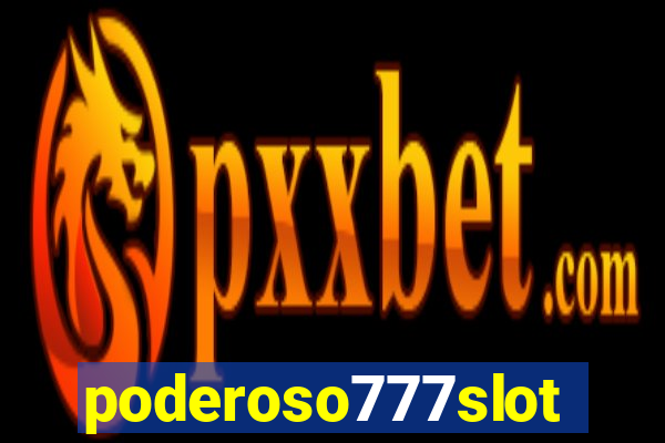 poderoso777slots