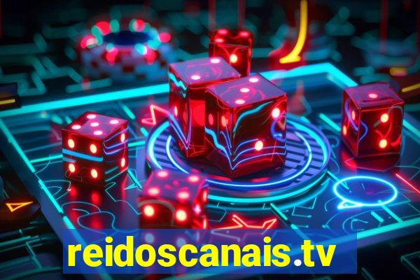 reidoscanais.tv