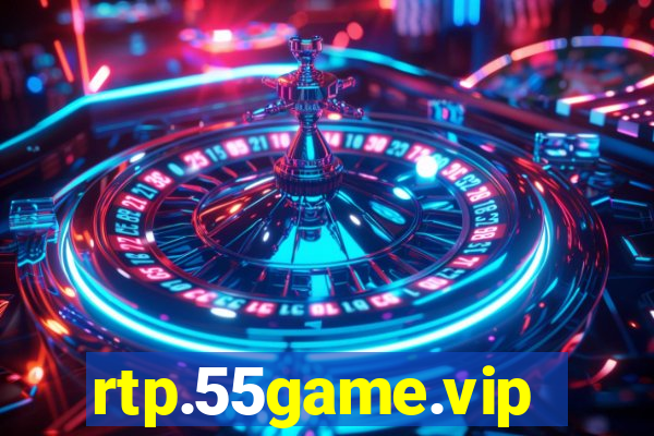 rtp.55game.vip