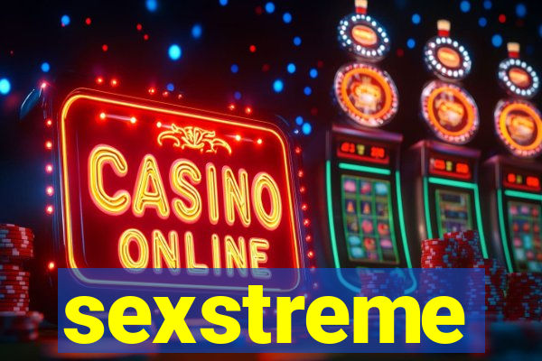 sexstreme