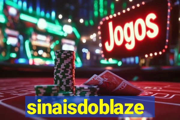 sinaisdoblaze