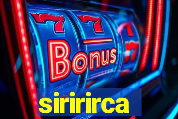 siririrca