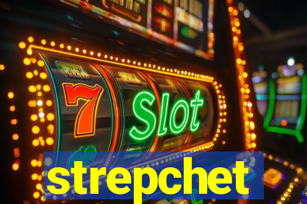 strepchet