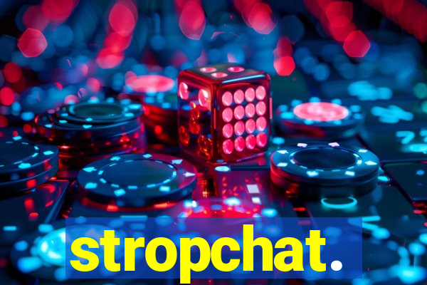 stropchat.