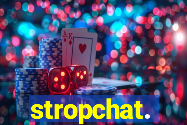 stropchat.