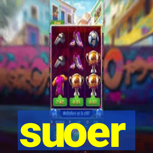 suoer