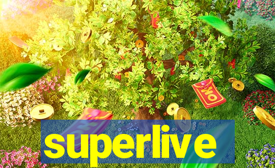 superlive