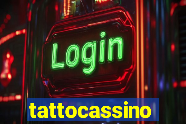 tattocassino