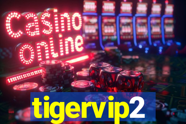 tigervip2