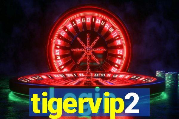 tigervip2