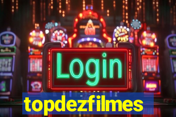 topdezfilmes