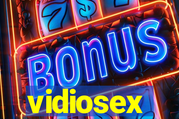 vidiosex