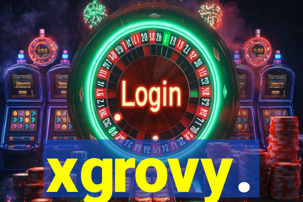 xgrovy.