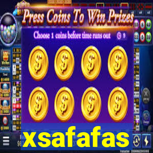 xsafafas