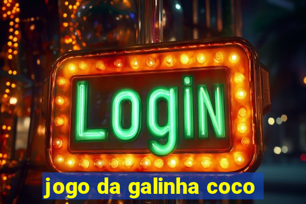 jogo da galinha coco