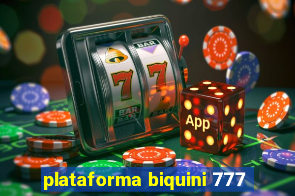 plataforma biquini 777