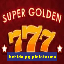 bebida pg plataforma